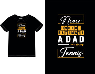 Tennis lover Father's Day t-shirt | Happy Father's Day " | Father's Day t-shirt | Male and female t-shirt | Holyday mood | Father's Day quote.
