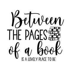 Boho Reading Book Lovers Svg Png, Floral Books Svg, Librarian Svg, Books and Coffee Svg, Between the pages of a book is a lovely place to be