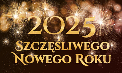 karta lub baner z życzeniami szczęśliwego nowego roku 2025 w złocie na brązowym do czarnego gradientowym tle ze złotymi fajerwerkami - obrazy, fototapety, plakaty