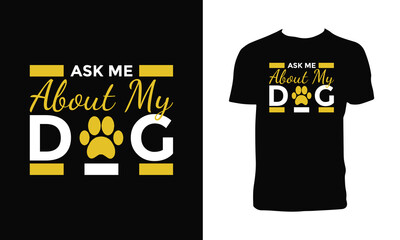 Dog typography And Lettering T Shirt Design. 
