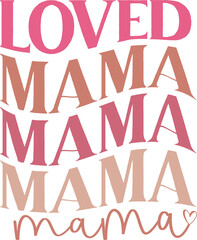 Loved mama Retro T-shirt Design