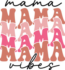Mama vibes Retro T-shirt Design