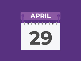 April 29 calendar reminder. 29 April daily calendar icon template. Calendar 29 April icon Design template. Vector illustration
