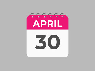 April 30 calendar reminder. 30 April daily calendar icon template. Calendar 30 April icon Design template. Vector illustration

