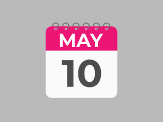 May 10 calendar reminder. 10 May daily calendar icon template. Calendar 10 May icon Design template. Vector illustration
