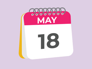 May 18 calendar reminder. 18 May daily calendar icon template. Calendar 18 May icon Design template. Vector illustration
