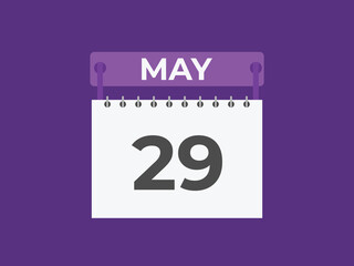 May 29 calendar reminder. 29 May daily calendar icon template. Calendar 29 May icon Design template. Vector illustration
