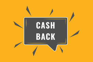 cash back Button. Speech Bubble, Banner Label cash back