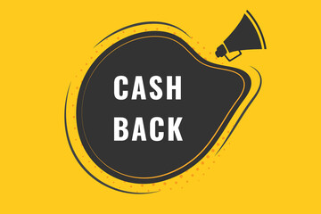 cash back Button. Speech Bubble, Banner Label cash back