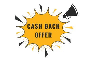 cash back offer Button. Speech Bubble, Banner Label cash back offer