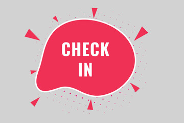 Check in Button. Speech Bubble, Banner Label Check in