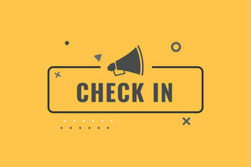 Check in Button. Speech Bubble, Banner Label Check in