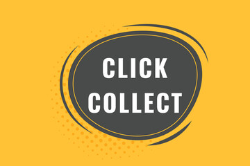 Click collect Button. Speech Bubble, Banner Label Click collect
