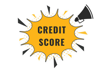 Credit Score Button. Speech Bubble, Banner Label Credit Score
