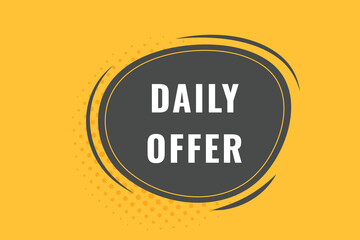Daily offer Button. Speech Bubble, Banner Label Daily offer
