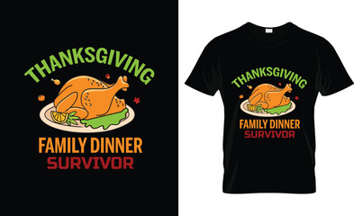 "Thanksgiving Family Dinner Survivor" t-shirt  featuring a charming chicken illustration on a sleek black backdrop, adding a playful twist with unique fonts and text.