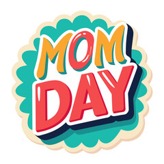 mom day text on white background