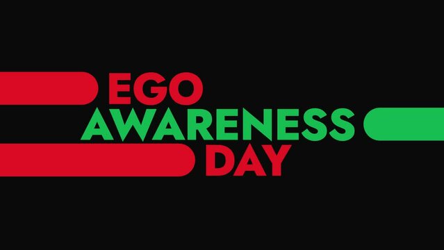 Ego Awareness Day colorful motion graphics seamlessly loopable text animation on a black background great for awareness about ego awareness day on 11 may