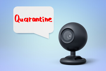 Webcam with quarantine speech bubble
