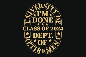 Retired, Funny Retirement Teacher EPS T-shirt Design