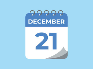 December 21 calendar reminder. 21 December daily calendar icon template. Calendar 21 December icon Design template. Vector illustration
