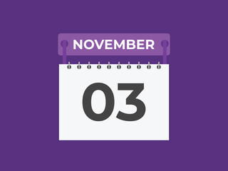 November  3 calendar reminder. 3 November  daily calendar icon template. Calendar 3 November  icon Design template. Vector illustration
