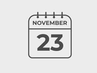 November  23 calendar reminder. 23 November  daily calendar icon template. Calendar 23 November  icon Design template. Vector illustration
