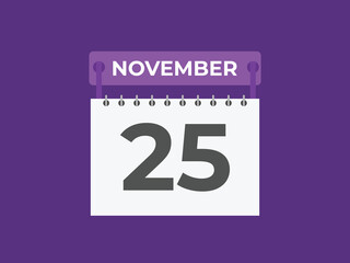 November  25 calendar reminder. 25 November  daily calendar icon template. Calendar 25 November  icon Design template. Vector illustration
