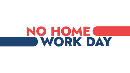 No Homework Day colorful text typography on banner illustration great for wishing and celebrating no homework day in may - Powered by Adobe