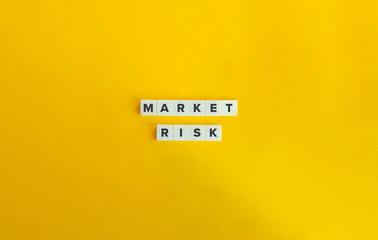 Market Risk Term and Banner. Text on Block Letter Tiles on Yellow Background. Minimal Aesthetic.