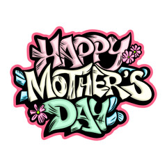 Happy Mother's Day graffiti typography art illustration