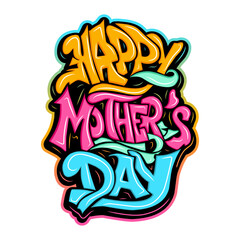Happy Mother's Day graffiti typography art illustration