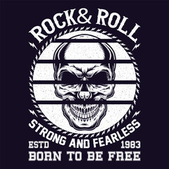 Strong and fearless graphic print design. Skulls rock and roll vintage artwork for t-shirt and apparel design, typography, print, logo, poster.