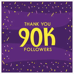 Grateful for 90K Million Followers, Thank You ninety thousand, follower celebration post design with confetti,