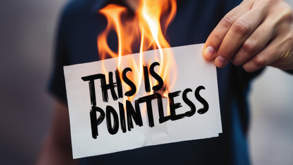 Symbolic Burning of Negative Thought, This is Pointless