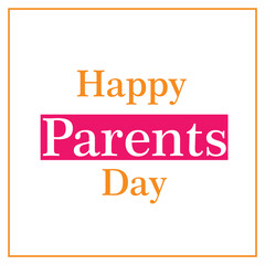 Happy Parents Day vector artwork or illustration. Eps file.