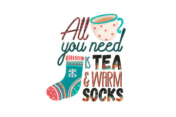 All you need is Tea & warm socks, Winter Sublimation