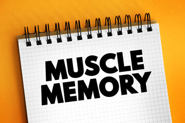 Obraz premium Muscle Memory is a form of procedural memory that involves consolidating a specific motor task into memory through repetition, text concept background