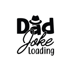 Dad Joke Loading, Father's Day shirt design print template, Funny T-shirt print, greeting card, baby apparel, mug design, typography t shirt, Dad, Daddy, Papa, Happy Father's Day T-shirt