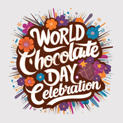 a poster with the words world chocolate day on it