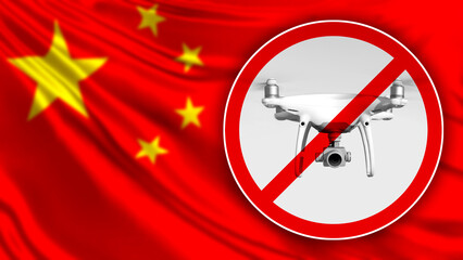 Quadcopter prohibition sign. Flag China. Crossed out drone with camera. Ban on drones. Restrictions...