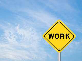 Yellow transportation sign with word work on blue color sky background