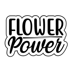 Flower Typography Graphic Design for T shirt Street Wear and Urban Style SVG vector ,Flower print ready t shirt design.