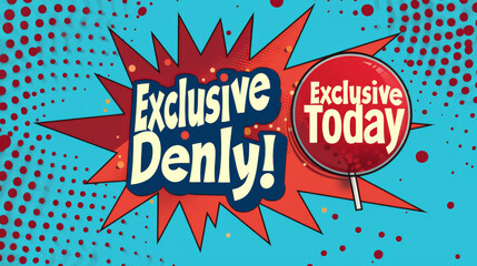 Exclusive Denly! text on a bold red and blue comic style explosion, signaling a daily special offer for consumers.