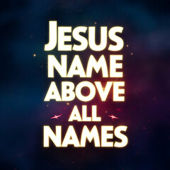 Jesus name above all names