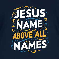 Jesus name above all names