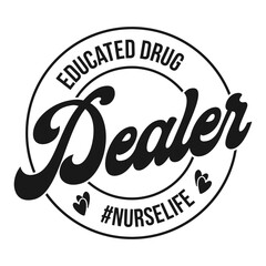 educated drug dealer #nurselife