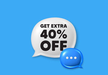 Get Extra 40 percent off Sale. Text box speech bubble 3d icons. Discount offer price sign. Special offer symbol. Save 40 percentages. Extra discount chat offer. Speech bubble banner. Vector