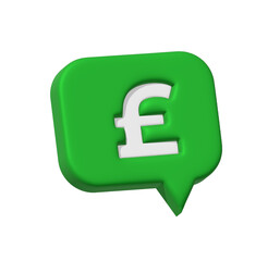 3d Green Speech bubble Icon of pound UK currency money. Money concept, design element isolated on transparent background.