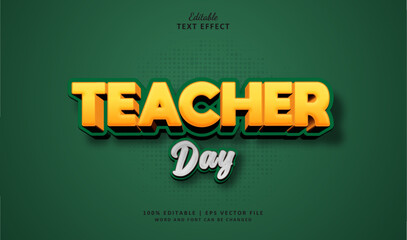 Teacher Day Editable Text Effect 3d Style. Text Effect Theme Back to School or University.